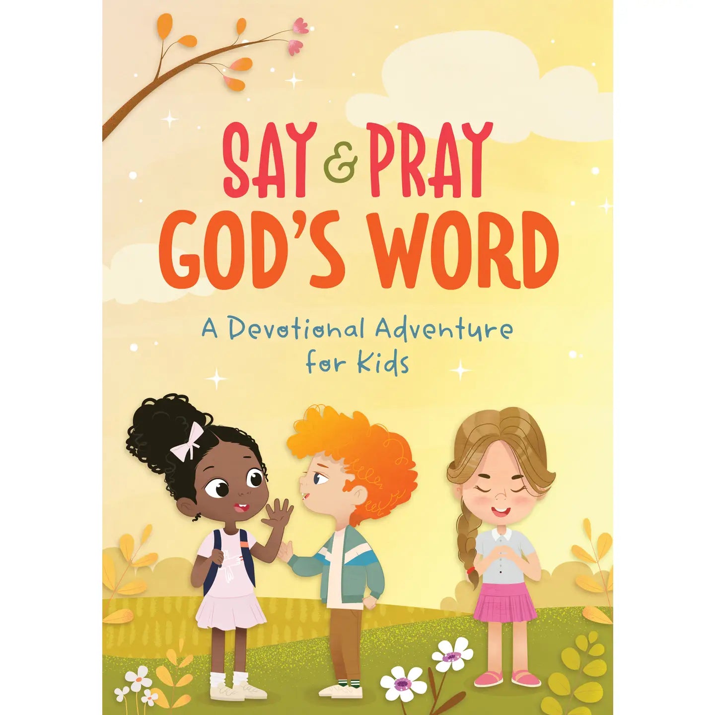 Barbour - Say and Pray God's Word: A Devotional Adventure For Kids