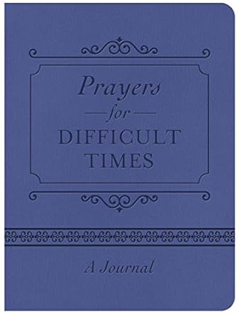 Prayers for Difficult Times - A Journal