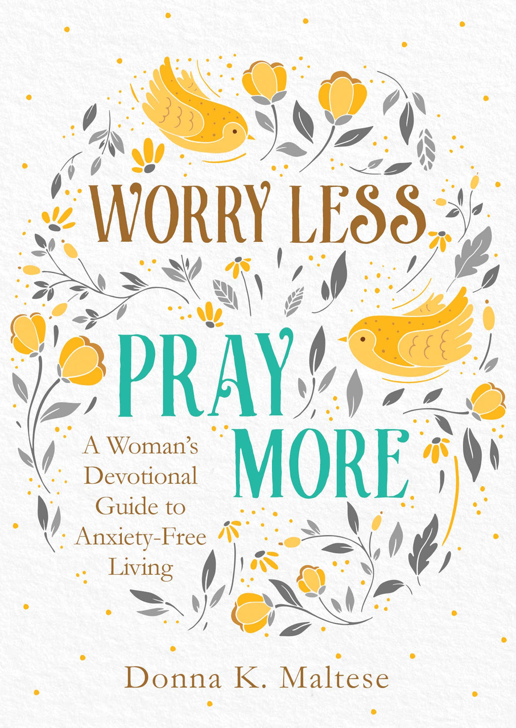 Barbour | Worry Less Pray More | A Woman's Devotional
