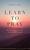 Barbour | Learn to Pray - 66 Bible Prayer Passages Explained and Applied
