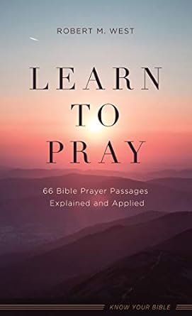 Barbour | Learn to Pray - 66 Bible Prayer Passages Explained and Applied
