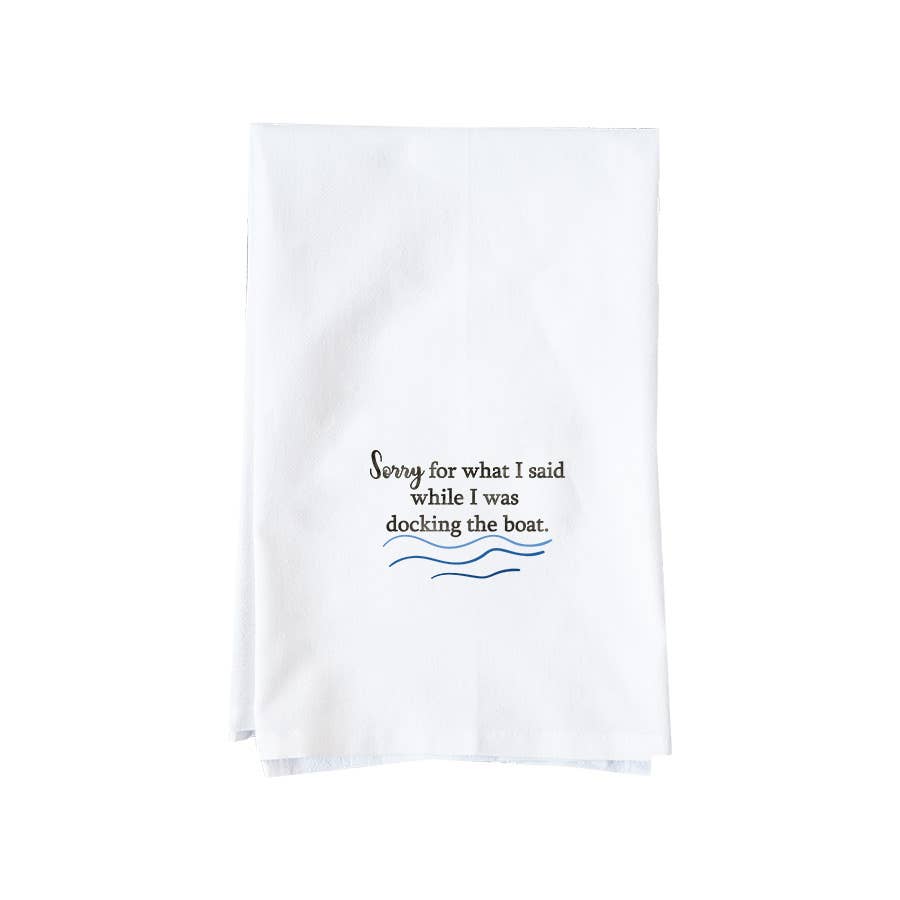Knollwood Lane | Kitchen Towel | Sorry Docking the Boat