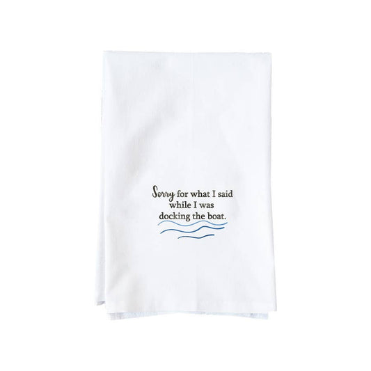 Knollwood Lane | Kitchen Towel | Sorry Docking the Boat