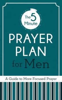 The 5 minute Prayer Plan forMen