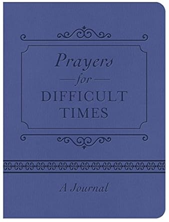 Prayers for Difficult Times - A Journal