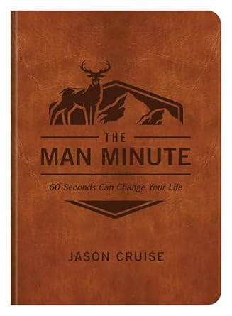 The Man Minute - 60 Seconds Can Change Your Life