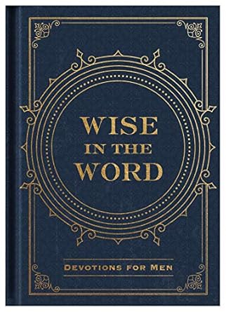 Wise in the Word Devotions for Men