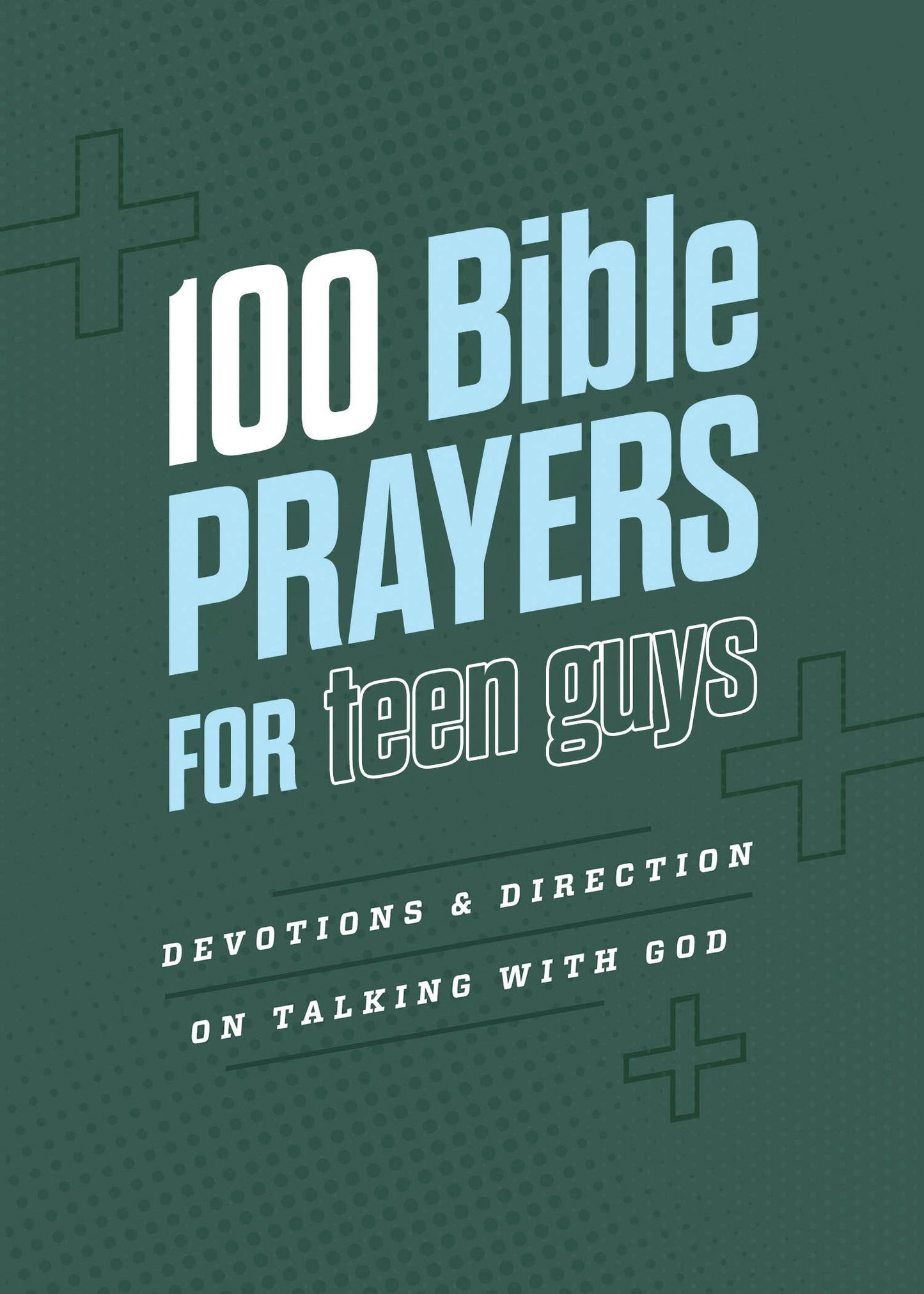 Barbour | 100 Bible Prayers for Teen Guys