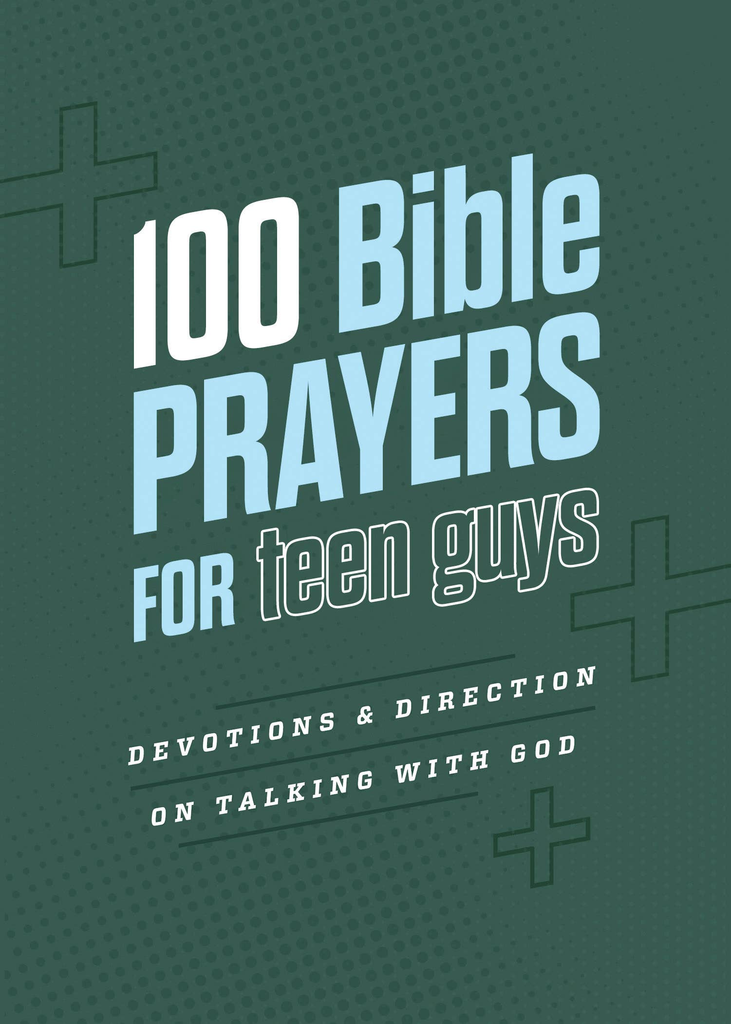Barbour | 100 Bible Prayers for Teen Guys