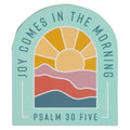 Christian Art Gifts | Magnet | Sun Joy Comes in the Morning Ps. 30:5