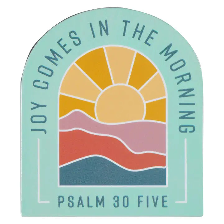 Christian Art Gifts Magnet Sun Joy Comes in the Morning Ps. 30:5