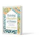 Raising Disciples at Home: Hardcover / English