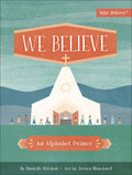 We Believe: Board Book / English