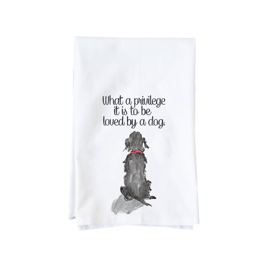 Knollwood Lane | Kitchen Towel | What A Privilege It Is to Be Loved by a Dog